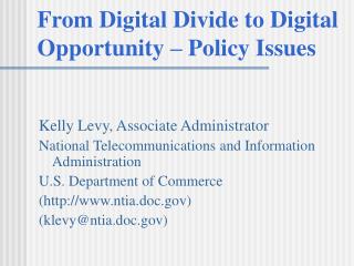 From Digital Divide to Digital Opportunity – Policy Issues