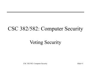 CSC 382/582: Computer Security