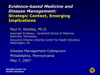 Evidence-based Medicine and Disease Management: Strategic Context, Emerging Implications