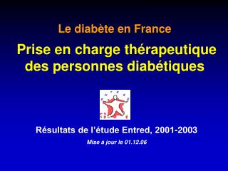 Résultats de l’étude Entred, 2001-2003 Mise à jour le 01.12.06