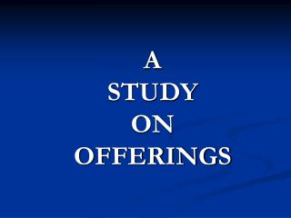 A STUDY ON OFFERINGS