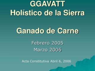 GGAVATT Holístico de la Sierra Ganado de Carne