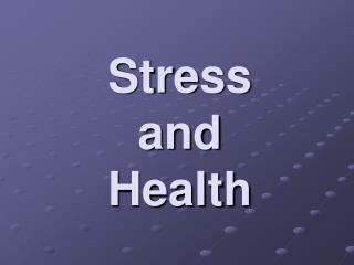 Stress and Health