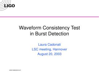 Waveform Consistency Test in Burst Detection