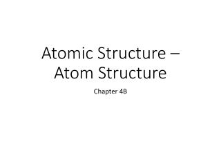 Atomic Structure – Atom Structure