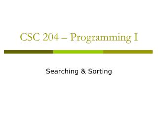 CSC 204 – Programming I