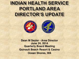Indian Health Service Portland Area Director’s Update