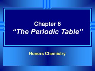 Chapter 6 “The Periodic Table”