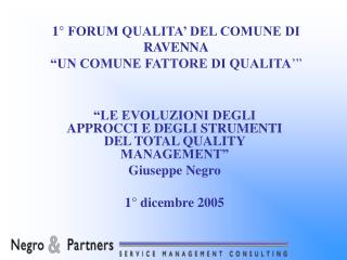 1° FORUM QUALITA’ DEL COMUNE DI RAVENNA “UN COMUNE FATTORE DI QUALITA ’”