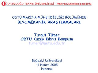 ODTÜ MAKİNA MÜHENDİSLİĞİ BÖLÜMÜNDE BİYOMEKANİK ARAŞTIRMALARI