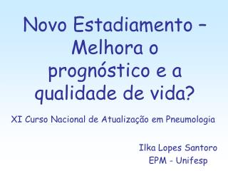 Ilka Lopes Santoro EPM - Unifesp