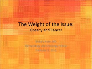 The Weight of the Issue: Obesity and Cancer