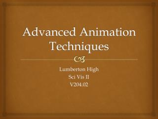 Advanced Animation Techniques