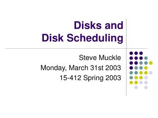 Disks and Disk Scheduling