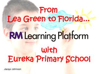 with Eureka Primary School
