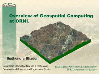 Overview of Geospatial Computing at ORNL