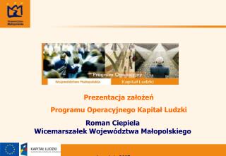 Roman Ciepiela Wicemarszałek Województwa Małopolskiego