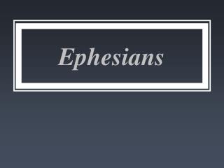 Ephesians