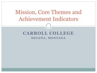 Mission, Core Themes and Achievement Indicators