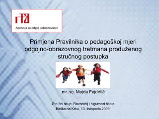 Primjena Pravilnika o pedagoškoj mjeri odgojno-obrazovnog tretmana produženog stručnog postupka