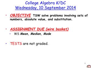 College Algebra K /DC Wednesday, 10 September 2014