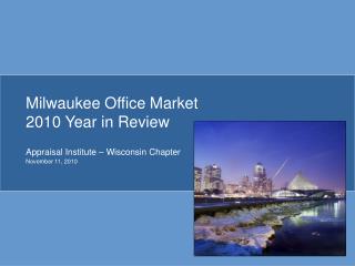 Milwaukee Office Market 2010 Year in Review