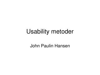 Usability metoder
