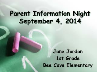 Parent Information Night September 4, 2014