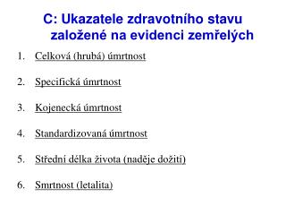C: Ukazatele zdravotního stavu založené na evidenci zemřelých