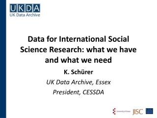 Data for International Social Science Research: what we have and what we need