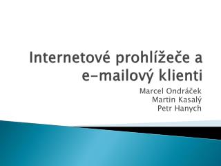 Internetové prohlížeče a e- mailový klienti