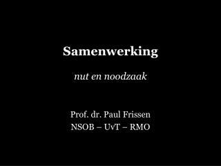 Samenwerking nut en noodzaak