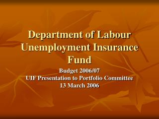 Department of Labour Unemployment Insurance Fund