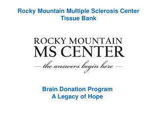 Rocky Mountain Multiple Sclerosis Center Tissue Bank