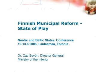 Finnish Municipal Reform - State of Play