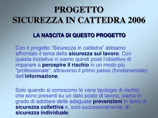 PROGETTO SICUREZZA IN CATTEDRA 2006