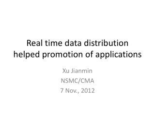 Real time data distribution helped promotion of applications