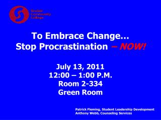 July 13, 2011 12:00 – 1:00 P.M. Room 2-334 Green Room