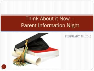 Think About it Now – Parent Information Night