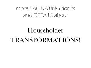 more FACINATING tidbits and DETAILS about