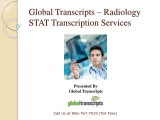 Global Transcripts - Radiology STAT Transcription Services