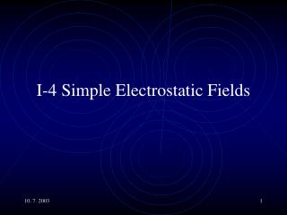 I-4 Simple Electrostatic Fields