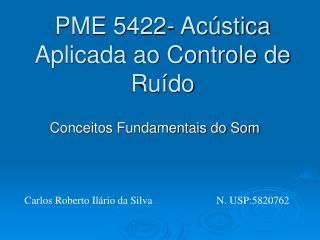 PME 5422- Acústica Aplicada ao Controle de Ruído