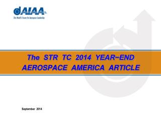 The STR TC 2014 YEAR−END AEROSPACE AMERICA ARTICLE