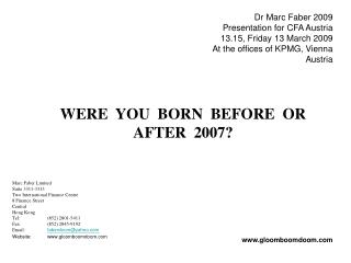 WERE YOU BORN BEFORE OR AFTER 2007?