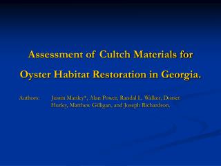 Assessment of Cultch Materials for Oyster Habitat Restoration in Georgia.