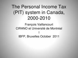 The Personal Income Tax (PIT) system in Canada, 2000-2010