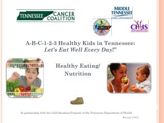 A-B-C-1-2-3 Healthy Kids in Tennessee: Let’s Eat Well Every Day !”