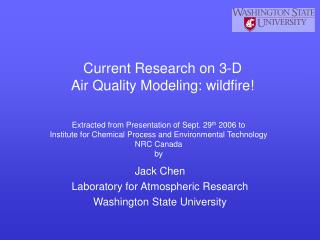 Current Research on 3-D Air Quality Modeling: wildfire!