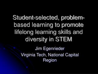 Student-selected, problem-based learning to promote lifelong learning skills and diversity in STEM